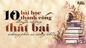 10 bài học thành công đến từ những thất bại không phải ai cũng biết (Cafe Vlog) 3 082e23270616699558c0f9e3190a5948 10baihoc